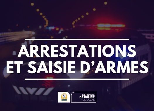 Événements de violence à Laval : arrestations et saisie d’armes